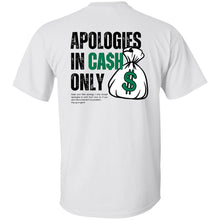 Load image into Gallery viewer, Cash Apologies Only