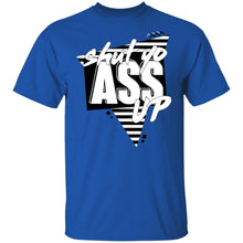 Load image into Gallery viewer, Shut Yo Ass Up Original Tee